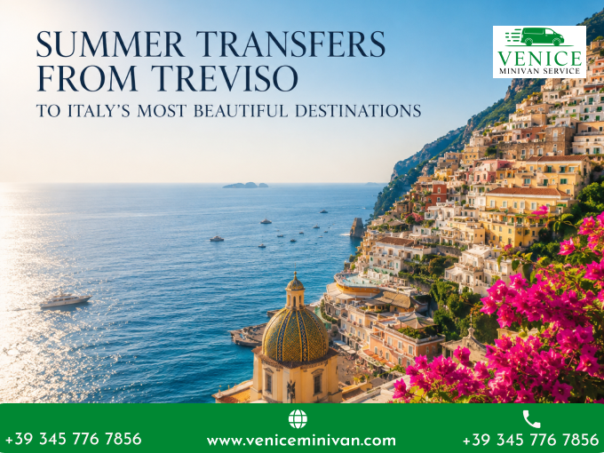 Summer Transfers from Treviso to Italy’s Most Beautiful Destinations