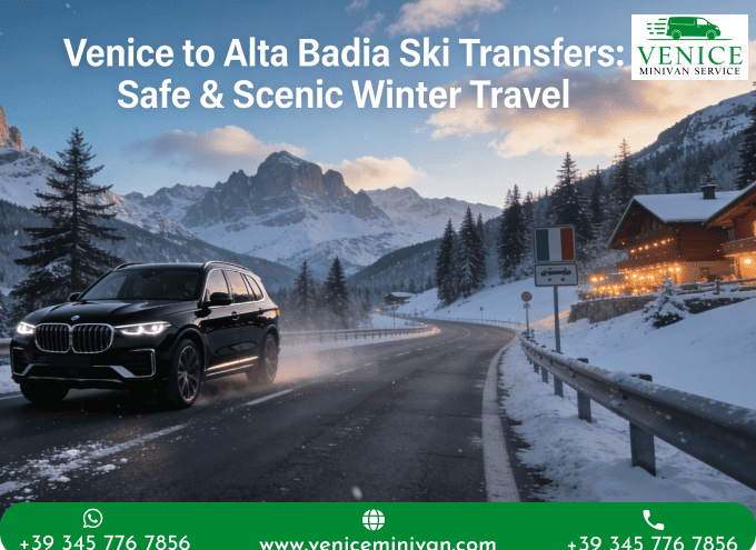 Venice to Alta Badia Ski Transfers: Safe & Scenic Winter Travel
