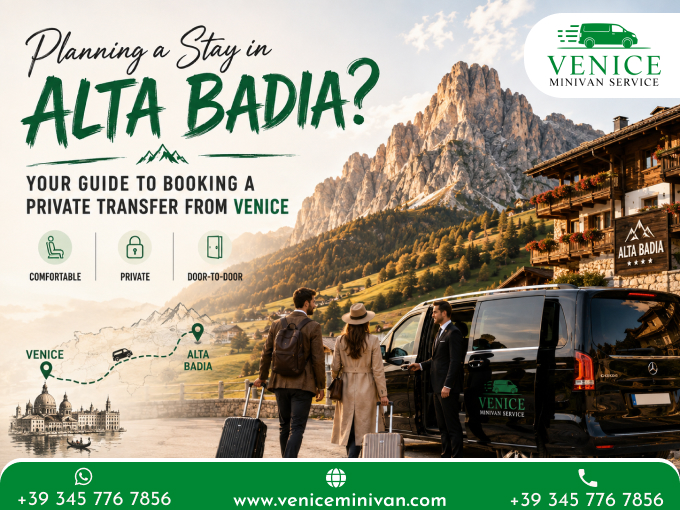 Planning a Stay in Alta Badia? Your Guide to Booking a Private Transfer from Venice