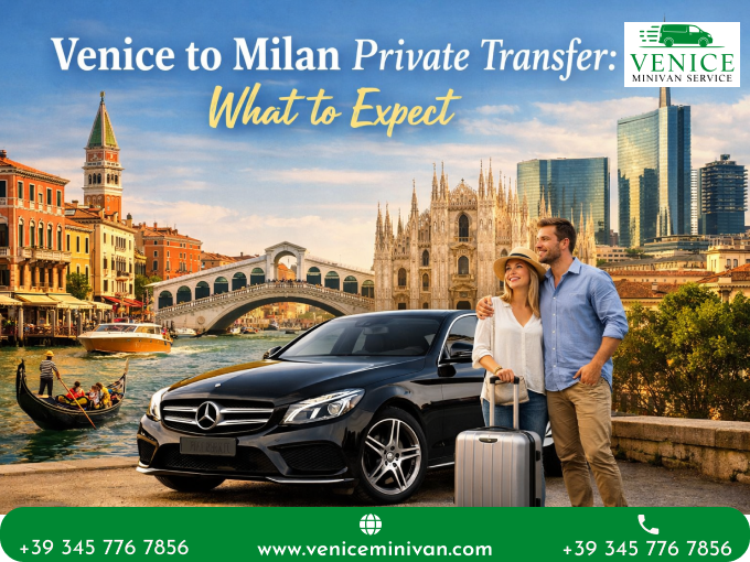 Venice to Milan Private Transfer: What to Expect